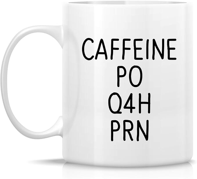 Retreez Funny Mug - Caffeine PO Q4H PRN Medical Doctor Nurse 11 Oz Ceramic Coffee Mugs - Funny, Sarcasm, Sarcastic, Inspirational birthday gifts for him her friends, coworkers, dad mom son daughter