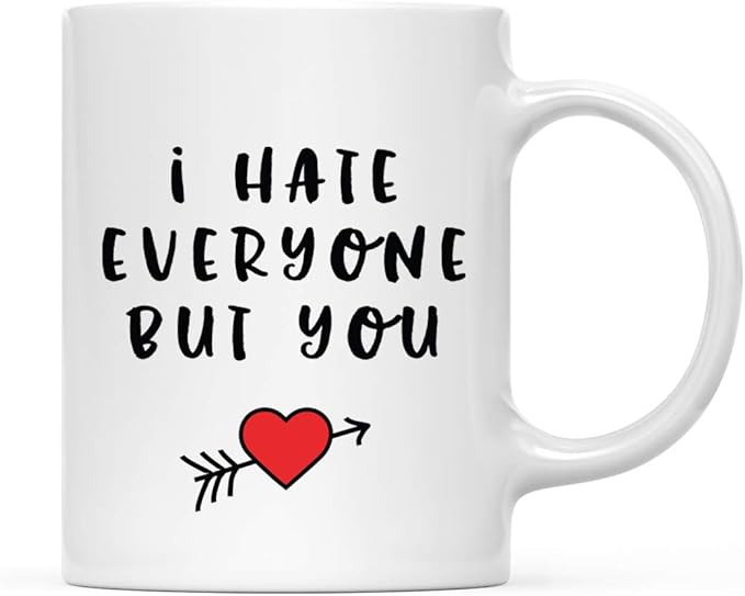 Andaz Press Valentine’s Day Funny 11oz. His Her Couples Coffee Mug Gift, I Hate Everyone But You, Heart Graphic, 1-Pack, Gift Box