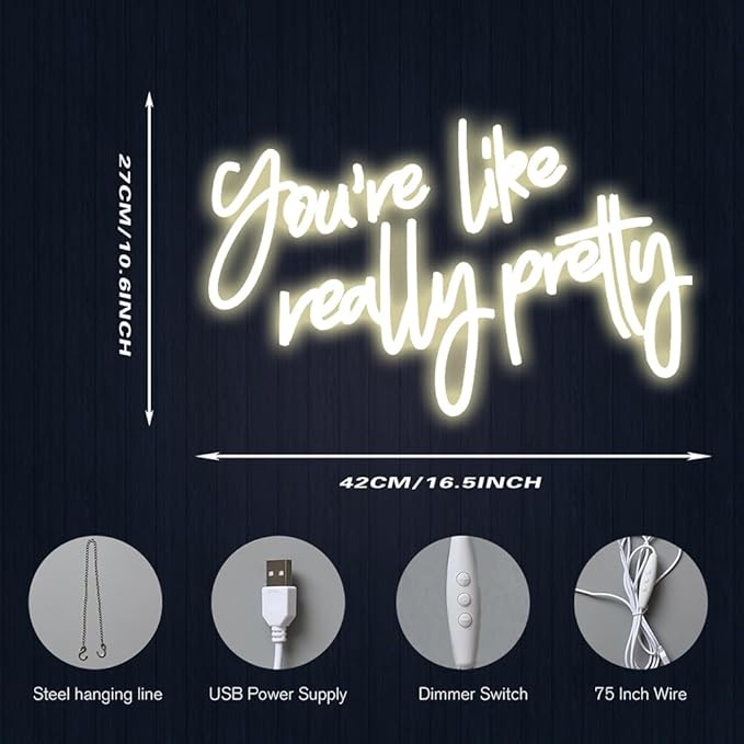 DAKABUKA You are Like Really Pretty Neon Sign Warm White Room Decor LED Neon Signs Wall Decor for Bedroom Bachelorette Party Teen Girls Room with Dimmable Switch USB Power(16.9 * 10.6inches)