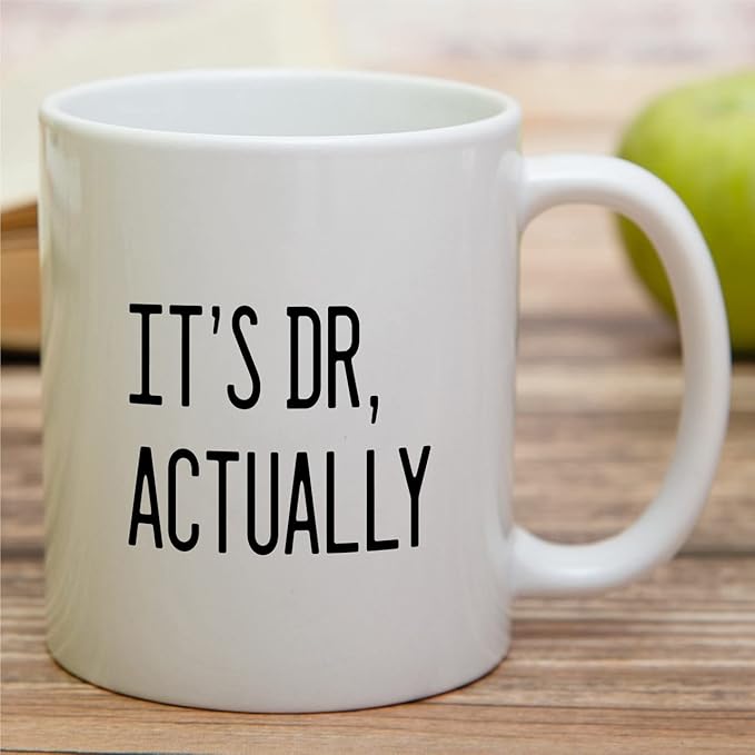 Retreez Funny Mug - It’s Dr. Actually Doctor Physician PHD Medical School Student 11 Oz Ceramic Coffee Mugs - Funny Sarcasm Motivational Inspirational birthday gifts for friend coworker sister brother