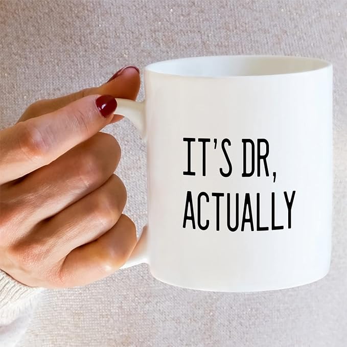 Retreez Funny Mug - It’s Dr. Actually Doctor Physician PHD Medical School Student 11 Oz Ceramic Coffee Mugs - Funny Sarcasm Motivational Inspirational birthday gifts for friend coworker sister brother