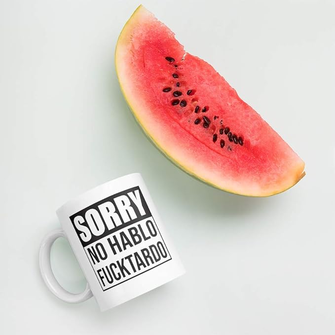 Sorry No Hablo Fucktardo Sarcastic Joke Prank Gift Mug - Novelty Ceramic Cup Funny Gifts - Gag Birthday Adult Humor Present Idea for Women, Men, Boss, Office, Work, Employee, Friend - 11 Fl. Oz