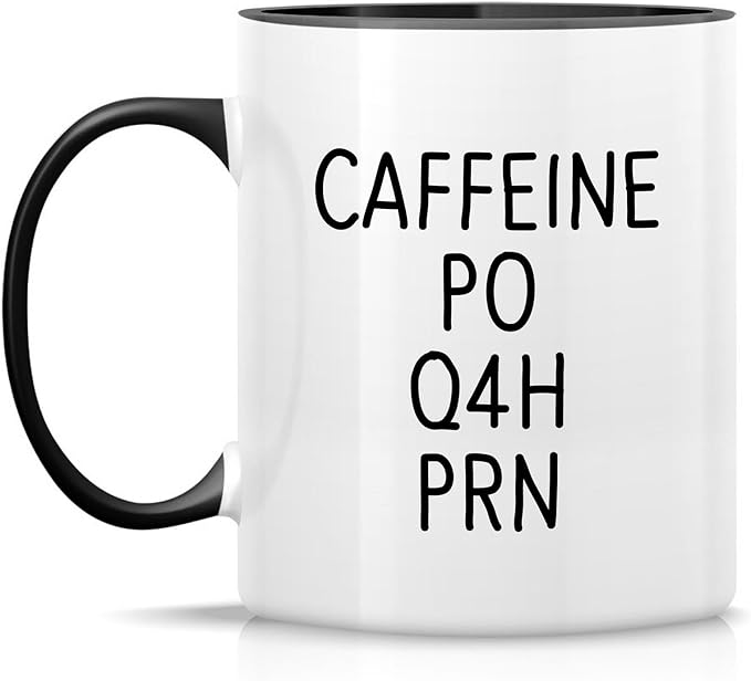 Retreez Funny Mug - Caffeine PO Q4H PRN Medical Doctor Nurse 11 Oz Ceramic Coffee Mugs - Funny, Sarcasm, Sarcastic, Inspirational birthday gifts - White Mug with Black Handle and Inner
