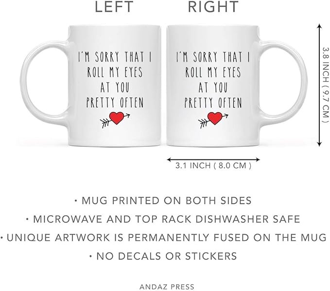 Andaz Press Valentine’s Day Funny 11oz. His Her Couples Coffee Mug Gift, I'm Sorry That I Roll My Eyes At You Pretty Often, Heart Graphic, 1-Pack, Gift Box