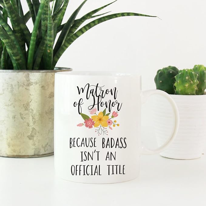 Andaz Press 11oz. Coffee Mug Gag Gift, Matron of Honor Because Badass Isn't an Official Title, Floral Graphic, 1-Pack