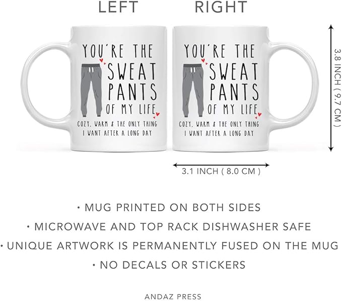 Andaz Press Valentine’s Day Funny 11oz. His Her Couples Coffee Mug Gift, You're The Sweat Pants Of My Life Cozy. Warm & The Only Thing I Want After A Long Day, Pant Graphic, 1-Pack, Gift Box