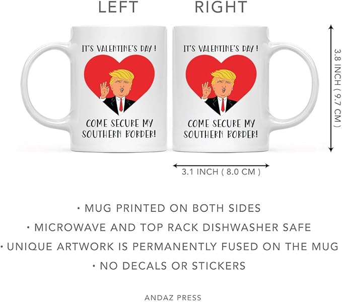 Andaz Press Valentine’s Day Funny 11oz. His Her Couples Coffee Mug Gift, It's Valentine's Day! Come Secure My Southern Border!, Heart Donald Trump Graphic, 1-Pack, Gift Box