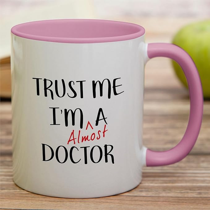 Retreez Funny Mug - Trust Me I'm Almost a Doctor 11 Oz Ceramic Coffee Mugs - Funny, Sarcasm, Sarcastic, Motivational, Inspirational birthday gifts - White Mug with Pink Handle and Inner