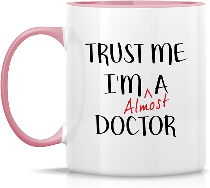 Retreez Funny Mug - Trust Me I'm Almost a Doctor 11 Oz Ceramic Coffee Mugs - Funny, Sarcasm, Sarcastic, Motivational, Inspirational birthday gifts - White Mug with Pink Handle and Inner