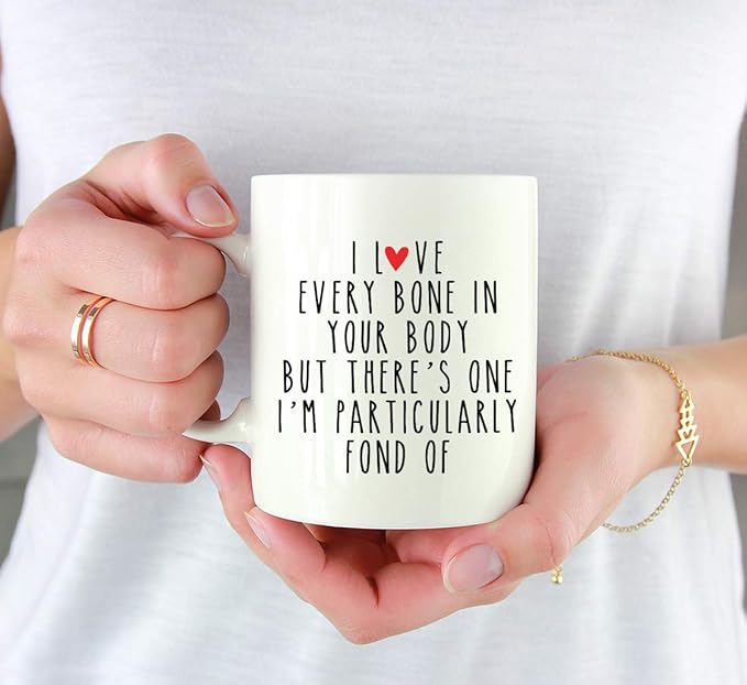 Andaz Press Valentine’s Day Funny 11oz. His Her Couples Coffee Mug Gift, I Love Every Bone In Your Body But There's One I'm Particularly Fond Of, 1-Pack, Gift Box