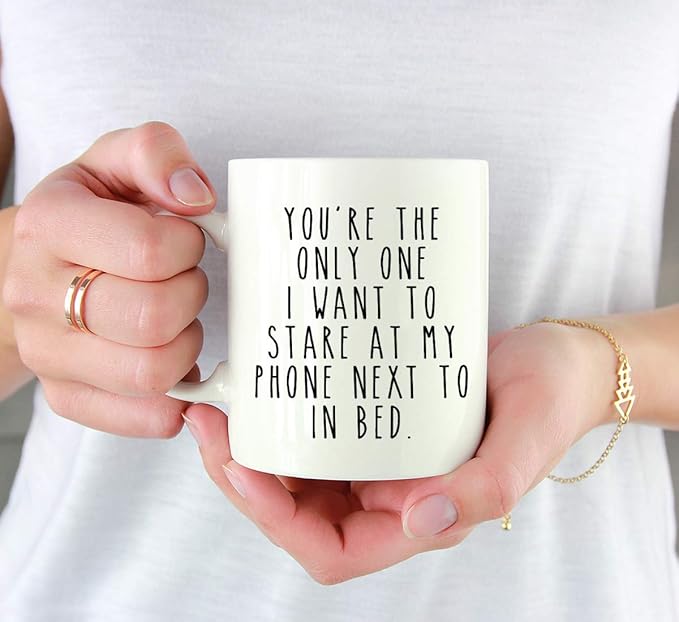 Andaz Press Valentine’s Day Funny 11oz. His Her Couples Coffee Mug Gift, You're The Only One I Want To Stare At My Phone Next To In Bed., 1-Pack, Gift Box
