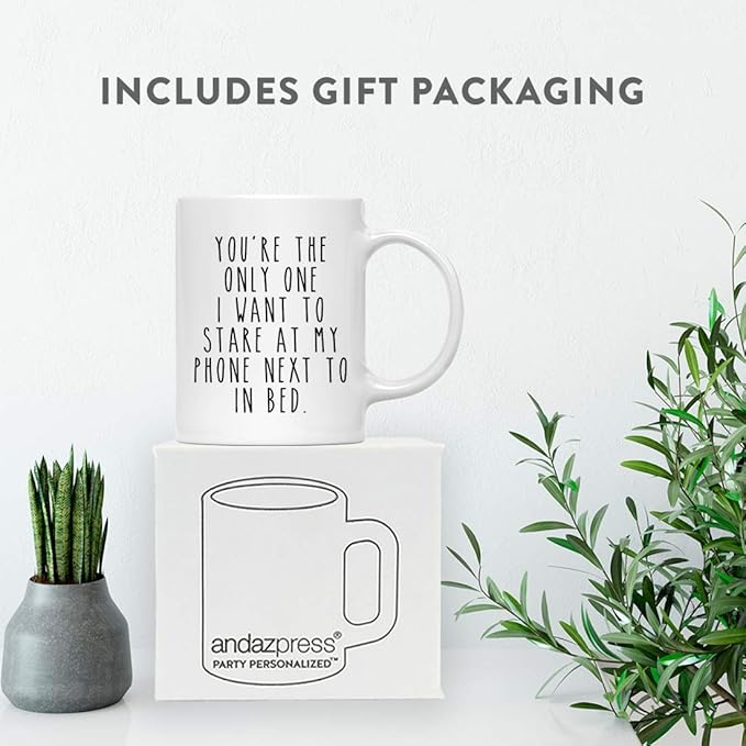 Andaz Press Valentine’s Day Funny 11oz. His Her Couples Coffee Mug Gift, You're The Only One I Want To Stare At My Phone Next To In Bed., 1-Pack, Gift Box