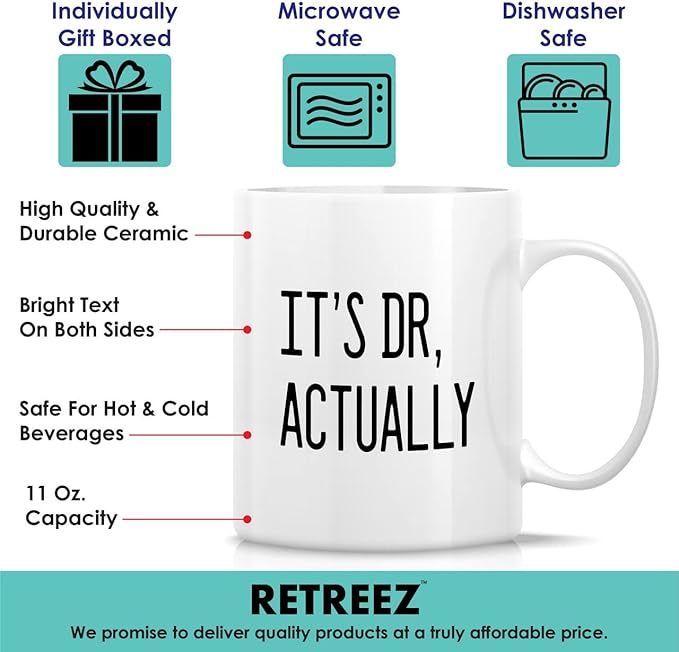 Retreez Funny Mug - It’s Dr. Actually Doctor Physician PHD Medical School Student 11 Oz Ceramic Coffee Mugs - Funny Sarcasm Motivational Inspirational birthday gifts for friend coworker sister brother