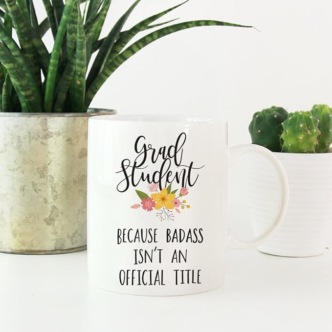 Andaz Press 11oz. Coffee Mug Gag Gift, Grad Student Because Badass Isn't an Official Title, Floral Graphic, 1-Pack