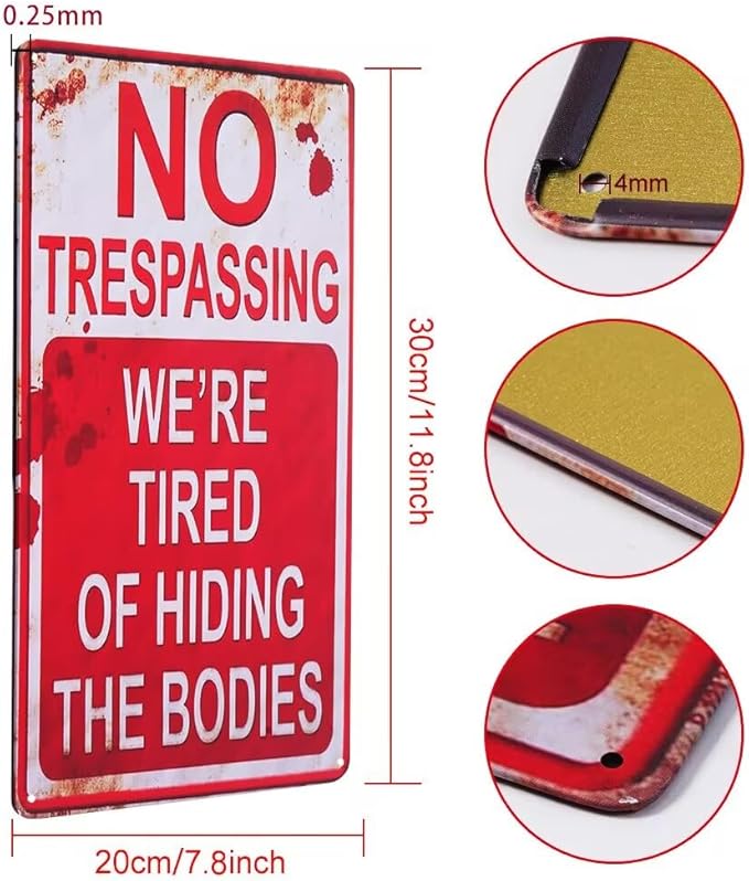 CVNDKN Halloween Decoration Halloween Signs Retro Chic Metal Signs for Outdoor Yard Signs or Indoor Halloween Decor Signs-No Trespassing We're Tired of Hiding The Bodies & Beware of Well Just Beware.