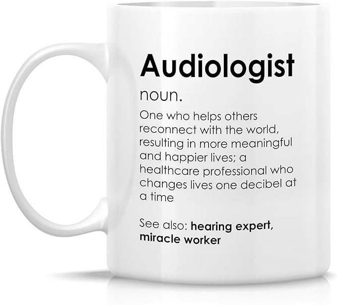 Retreez Funny Audiologist Mug - Hearing Expert - 11 Oz Ceramic Coffee or Tea Cup - Humorous Gift for Ear Doctors, Hearing Specialists, Audiology Students, and Ear Care Professionals - Graduation Gift