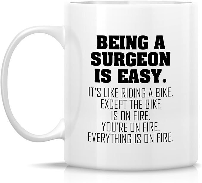 Retreez Funny Surgeon Mug - 11 Oz Ceramic Coffee Cup - Being A Surgeon Is Easy Mug - Humorous Gift for Surgeons, Surgical trainee, Surgical Resident, Medical Professionals - Thank-You, Graduation Gift
