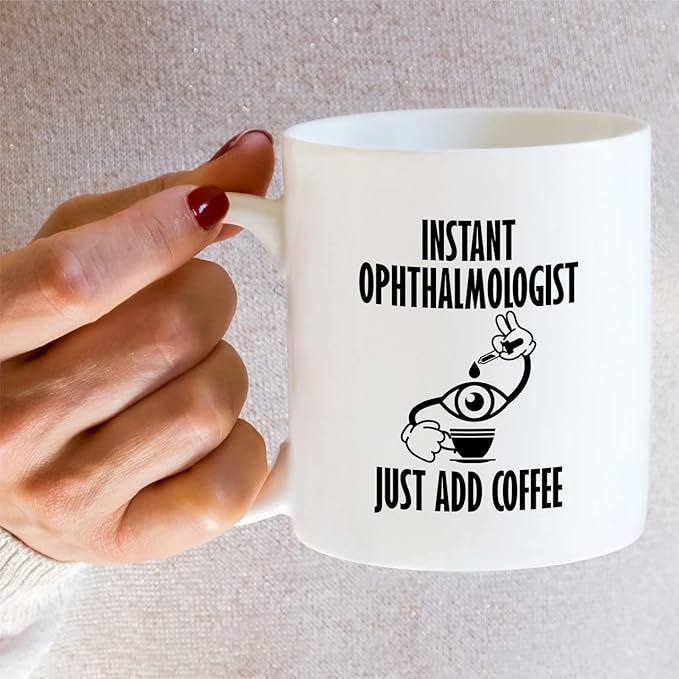 Retreez Funny Mug - Instant Ophthalmologist Eye Doctor Ophthalmology 11 Oz Ceramic Coffee Mugs - Funny Sarcasm Motivational Inspirational birthday gifts for health care friend coworker him her bestie