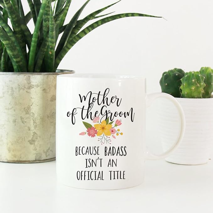 Andaz Press 11oz. Coffee Mug Gag Gift, Mother of the Groom Because Badass Isn't an Official Title, Floral Graphic, 1-Pack Mother of the Groom Gifts