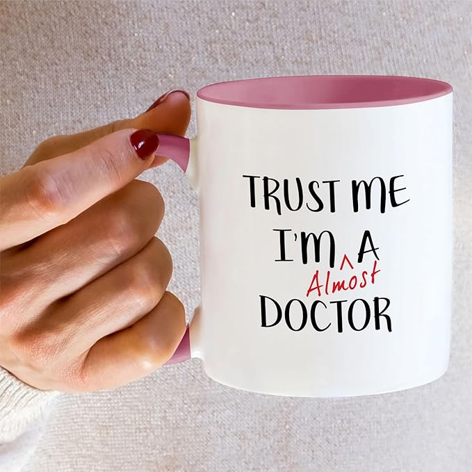 Retreez Funny Mug - Trust Me I'm Almost a Doctor 11 Oz Ceramic Coffee Mugs - Funny, Sarcasm, Sarcastic, Motivational, Inspirational birthday gifts - White Mug with Pink Handle and Inner