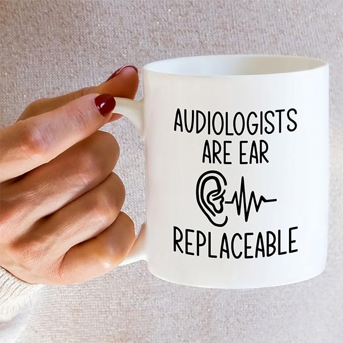 Retreez Funny Audiologist Mug - Audiologists Are Ear Replaceable - 11 Oz Ceramic Coffee or Tea Cup - Humorous Gift for Ear Doctors, Hearing Specialists, Audiology Students, and Ear Care Professionals
