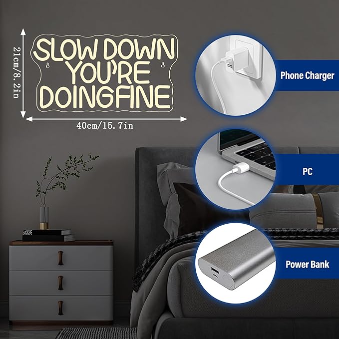 Slow Down You are Doing Fine Neon Signs for Wall Decor,Dimmable Positive Inspirational Neon Light, Uplifting Quote Wall Art Daily Reminder Trendy Wall Art for Man Cave Classroom Party Gifts(15.7 * 8.2in)