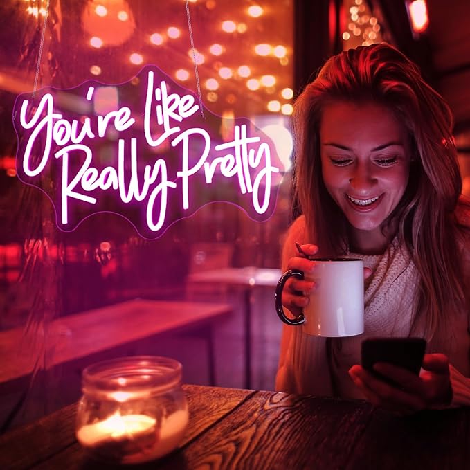 You're Like Really Pretty Neon Sign, Neon Signs for Wall Decor Neon LED Signs Room Neon Light Up Signs Home Decor