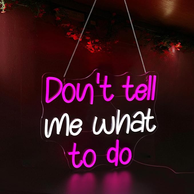 Don't Tell Me What to Do Neon Sign, Neon Signs for Wall Decor Neon LED Signs Room Neon Light Up Signs Home Decor