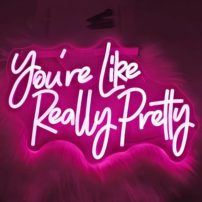 You're Like Really Pretty Neon Sign, Neon Signs for Wall Decor Neon LED Signs Room Neon Light Up Signs Home Decor
