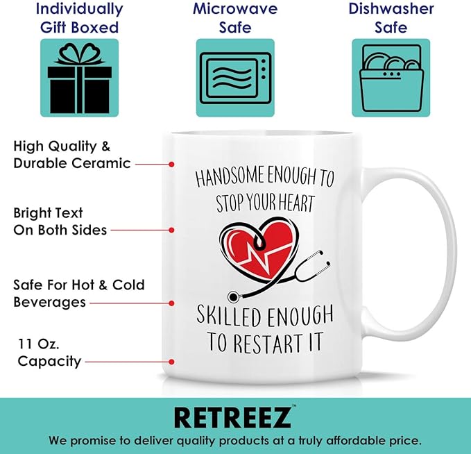 Retreez Funny Mug - Handsome Enough To Stop Your Heart Skilled to Restart It Doctor 11 Oz Ceramic Coffee Mugs - Funny, Sarcasm, Motivational, Inspirational birthday gifts for medics, friends coworkers