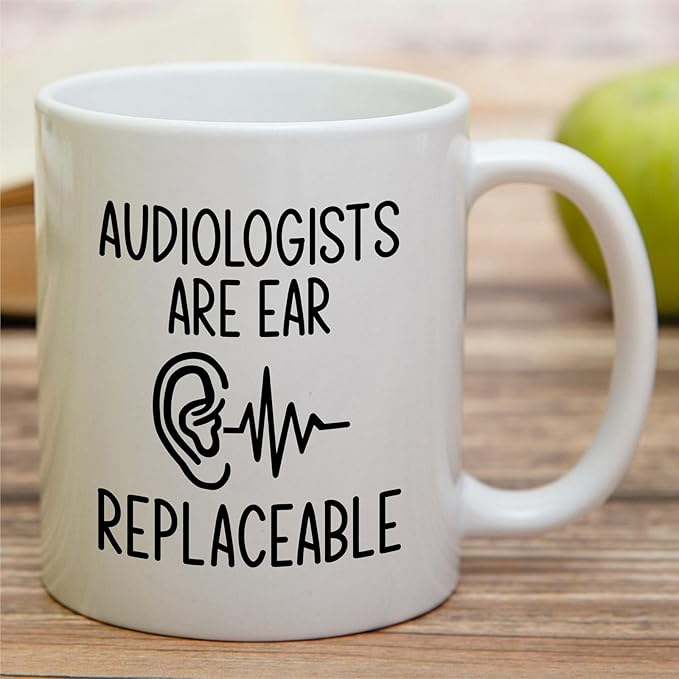 Retreez Funny Audiologist Mug - Audiologists Are Ear Replaceable - 11 Oz Ceramic Coffee or Tea Cup - Humorous Gift for Ear Doctors, Hearing Specialists, Audiology Students, and Ear Care Professionals