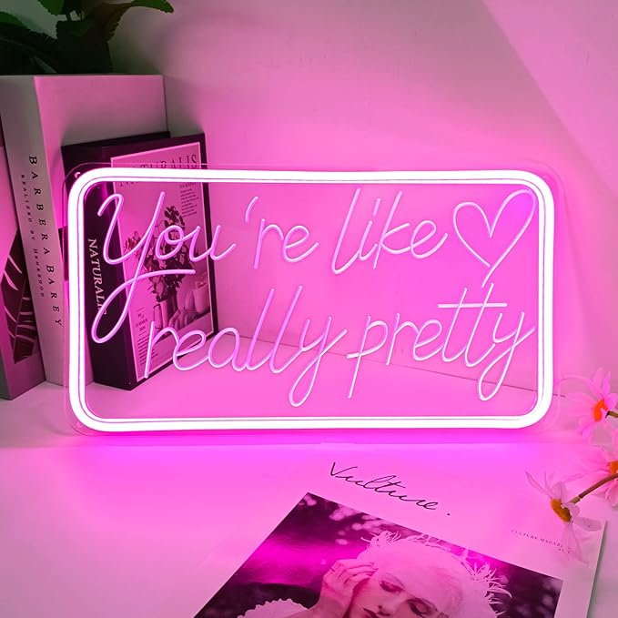 You're Like Really Pretty Neon Signs for Wall Decor, LED Neon Sign Aesthetic Room Decor for Teen Girls Neon Lights Signs for Bedroom, Salon, Wedding Party Pink Neon Name Sign