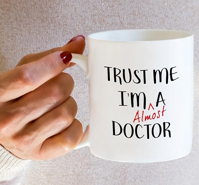 Retreez Funny Mug - Trust Me I'm Almost a Doctor 11 Oz Ceramic Coffee Mugs - Funny, Sarcasm, Sarcastic, Motivational, Inspirational birthday gifts for medics, friends, coworkers, siblings, dad, mom