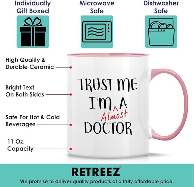 Retreez Funny Mug - Trust Me I'm Almost a Doctor 11 Oz Ceramic Coffee Mugs - Funny, Sarcasm, Sarcastic, Motivational, Inspirational birthday gifts - White Mug with Pink Handle and Inner