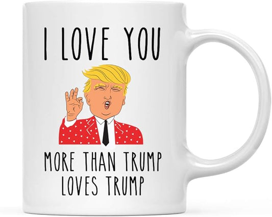 Andaz Press Valentine’s Day Funny 11oz. His Her Couples Coffee Mug Gift I Love You More Than Trump Loves Trump, Donald Trump 1-Pack, Gift Box Trump Valentine Mug Valentine Day Cup Valentine Coffee Cup