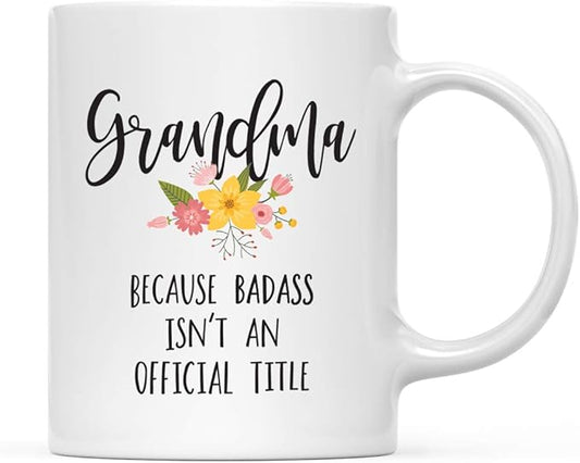 Andaz Press 11oz. Coffee Mug Gag Gift, Grandma Because Badass Isn't an Official Title, Floral Graphic, 1-Pack