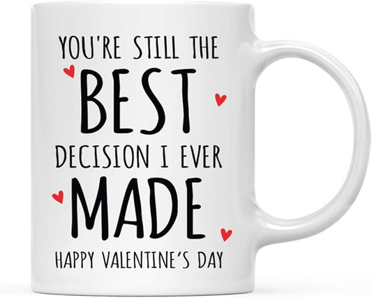 Andaz Press Valentine’s Day Funny 11oz. His Her Couples Coffee Mug Gift, You're Still The Best Decision I Ever Made Happy Valentine's Day, Heart Graphic, 1-Pack, Gift Box