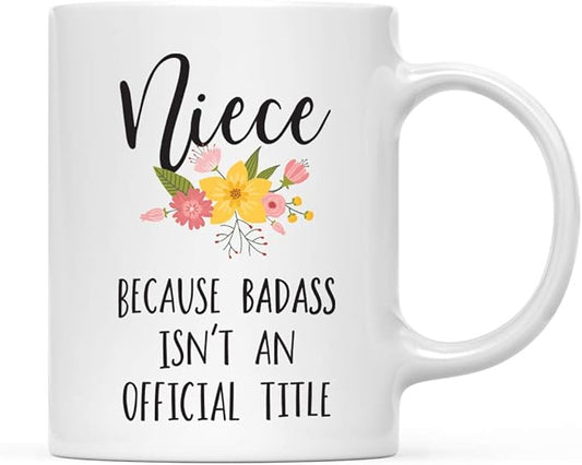 Andaz Press 11oz. Coffee Mug Gag Gift, Niece Because Badass Isn't an Official Title, Floral Graphic, 1-Pack