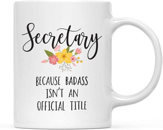 Andaz Press 11oz. Coffee Mug Gag Gift, Secretary Because Badass Isn't an Official Title, Floral Graphic, 1-Pack