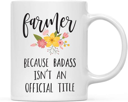 Andaz Press 11oz. Coffee Mug Gag Gift, Farmer Because Badass Isn't an Official Title, Floral Graphic, 1-Pack
