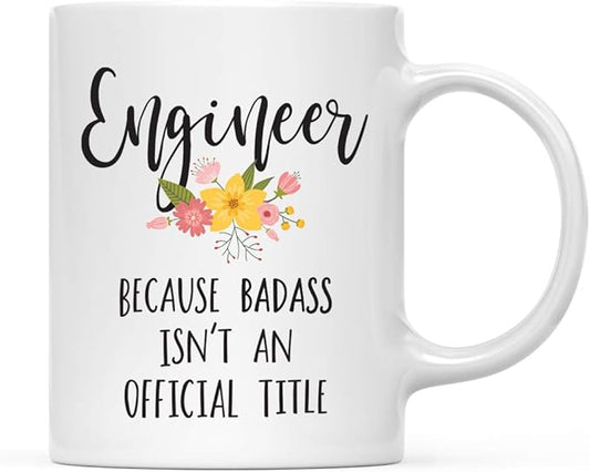 Andaz Press 11oz. Coffee Mug Gag Gift, Engineer Because Badass Isn't an Official Title, Floral Graphic, 1-Pack