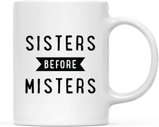 Andaz Press Valentine’s Day Funny 11oz. His Her Couples Coffee Mug Gift, Sisters Before Misters, 1-Pack, Gift Box