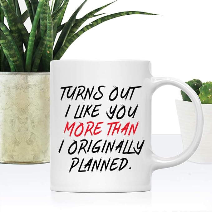 Andaz Press Valentine’s Day Funny 11oz. His Her Couples Coffee Mug Gift, Turns Out I Like You More Than I Originally Planned, 1-Pack, Gift Box Boyfriend Coffee Mug Valentine Mug Valentine Coffee Cup
