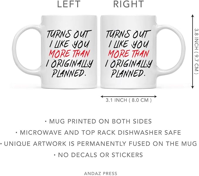 Andaz Press Valentine’s Day Funny 11oz. His Her Couples Coffee Mug Gift, Turns Out I Like You More Than I Originally Planned, 1-Pack, Gift Box Boyfriend Coffee Mug Valentine Mug Valentine Coffee Cup