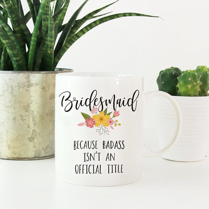 Andaz Press 11oz. Coffee Mug Gag Gift, Bridesmaid Because Badass Isn't an Official Title, Floral Graphic, 1-Pack