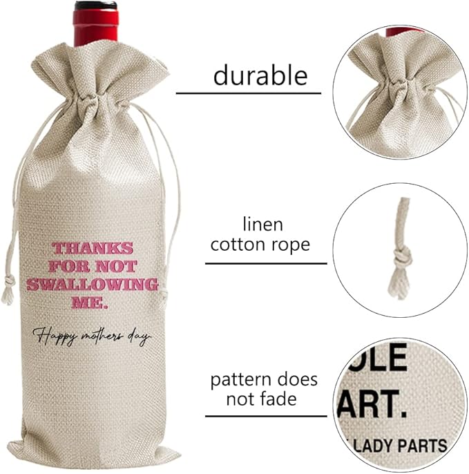Mothers Day Wine Bag Funny Funny Wine Bag - Mothers Gifts for Mom from Son Daughter - Thanks for not swallowing me Wine Bag (DL086)