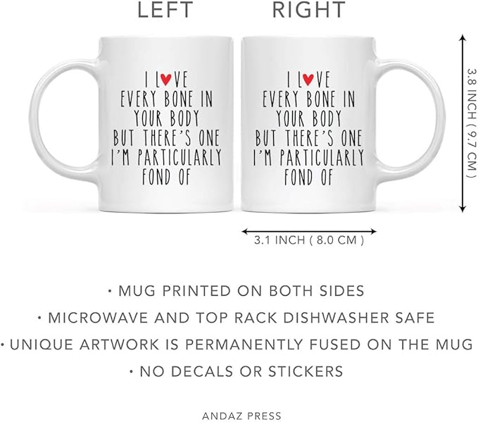 Andaz Press Valentine’s Day Funny 11oz. His Her Couples Coffee Mug Gift, I Love Every Bone In Your Body But There's One I'm Particularly Fond Of, 1-Pack, Gift Box