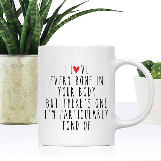 Andaz Press Valentine’s Day Funny 11oz. His Her Couples Coffee Mug Gift, I Love Every Bone In Your Body But There's One I'm Particularly Fond Of, 1-Pack, Gift Box