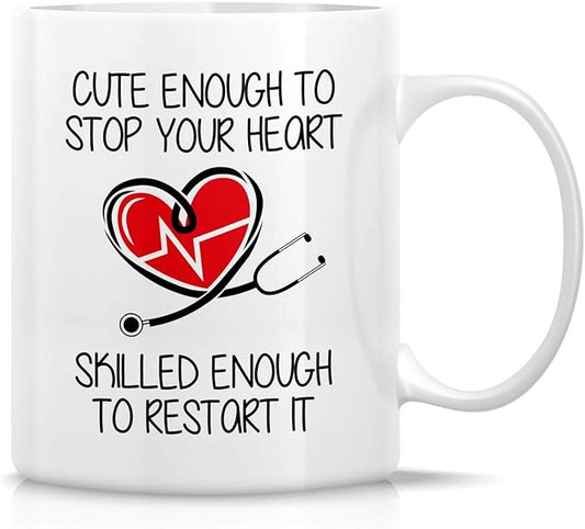 Retreez Funny Mug - Cute Enough To Stop Your Heart Skilled to Restart It Doctor 11 Oz Ceramic Coffee Mugs - Funny, Sarcasm, Motivational, Inspirational birthday gifts for medics, friends, coworkers