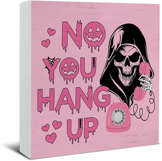 Halloween Decorations, No You Hang Up Wooden Sign Decor Desk Sign Funny Horror Ghost Wooden Block Sign Halloween Home Decor for Table Shelf 5 x 5 Inch